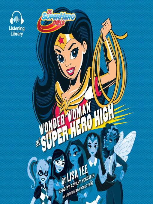 Title details for Wonder Woman at Super Hero High by Lisa Yee - Available